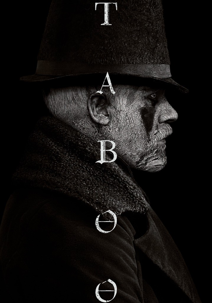 Taboo Watch Tv Show Streaming Online Taboo Watch Tv Show Streaming Online