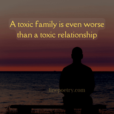 Toxic Family Quotes: Poison In The Kinship