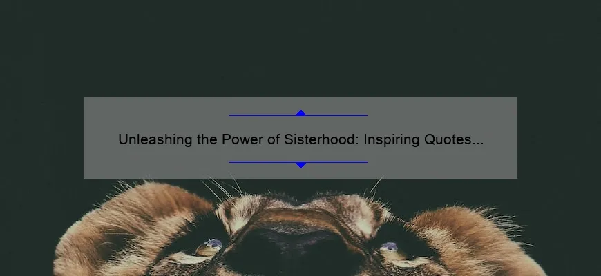 Unleashing The Power Of Sisterhood Inspiring Quotes From Wild Women Emergewomanmagazine Unleashing The Power Of Sisterhood Inspiring Quotes From Wild Women Emergewomanmagazine